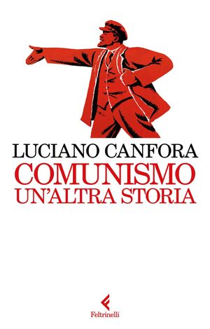 Copertina di Comunismo : un'altra storia / Luciano Canfora.